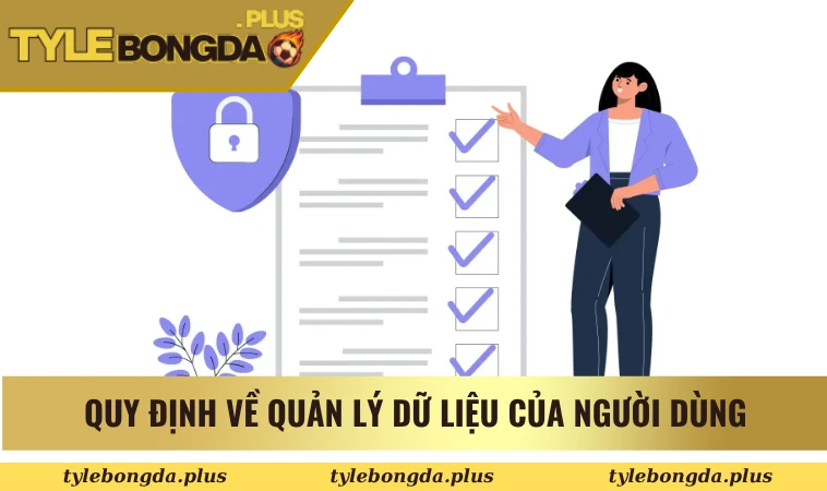 Quy định về quản lý dữ liệu của người dùng